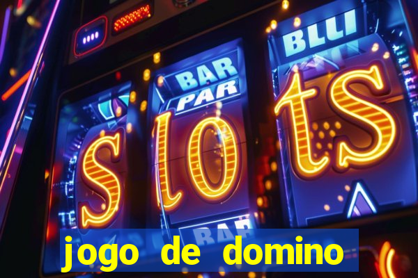 jogo de domino valendo dinheiro real